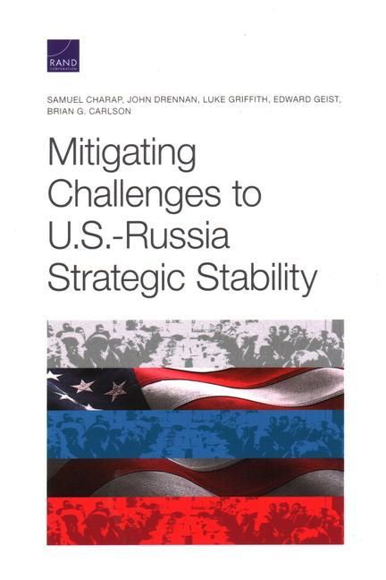 Produktbild: Mitigating Challenges to U.S.-Russia Strategic Stability