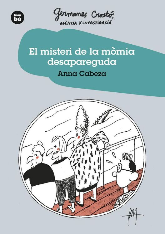 Produktbild: El Misteri de la m&ograve;mia desapareguda. Germanes Crosto?. Ag&egrave;nc