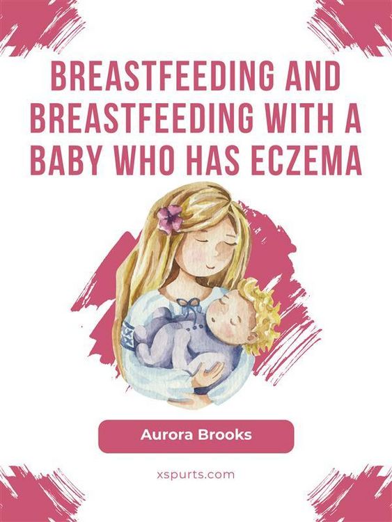 Produktbild: Breastfeeding and breastfeeding with a baby who has eczema