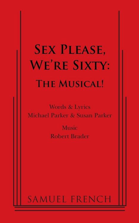 Produktbild: Sex Please, We're Sixty - The Musical!