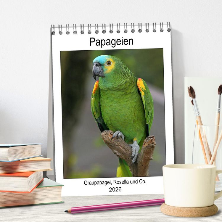 Produktbild: Papageien - Graupapagei, Rosella und Co. (Tischkalender 2026 DIN A5 hoch), CALVENDO Monatskalender