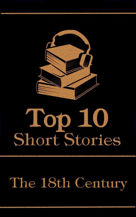 Produktbild: The Top 10 Short Stories - The 18th Century