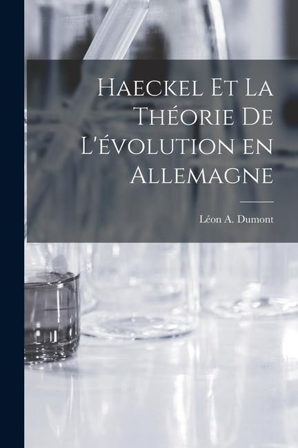 Produktbild: Haeckel et la Th&eacute;orie de L'&eacute;volution en Allemagne