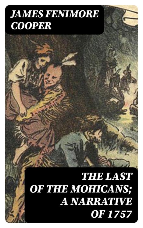 Produktbild: The Last of the Mohicans; A narrative of 1757