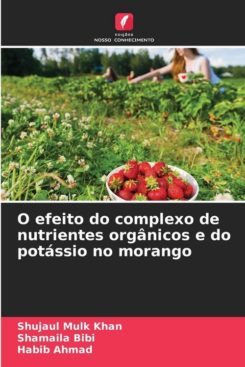 Produktbild: O efeito do complexo de nutrientes org&acirc;nicos e do pot&aacute;ssio no morango