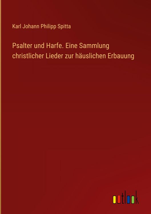 Produktbild: Psalter und Harfe. Eine Sammlung christlicher Lieder zur h&auml;uslichen Erbauung