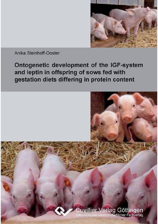 Produktbild: Ontogenetic development of the IGF-system and leptin in offspring of sows fed with gestation diets differing in protein content