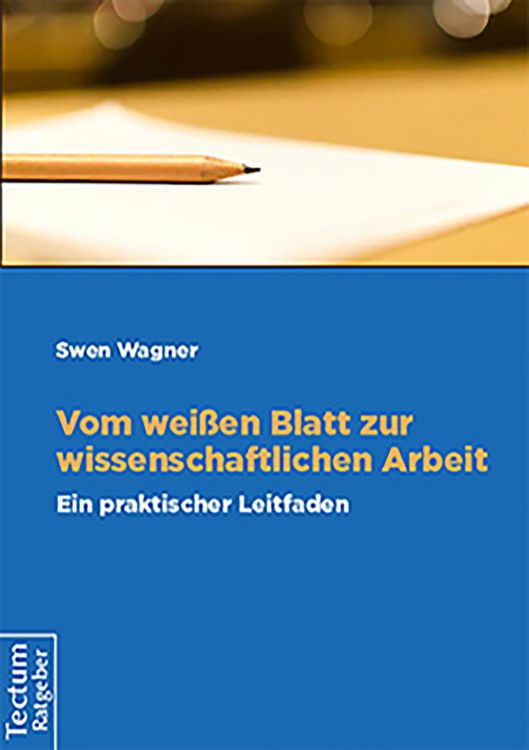 Produktbild: Vom wei&szlig;en Blatt zur wissenschaftichen Arbeit