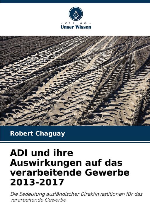 Produktbild: ADI und ihre Auswirkungen auf das verarbeitende Gewerbe 2013-2017