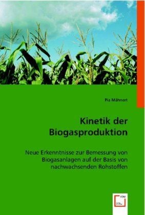 Produktbild: M&iquest;ert, P: Kinetik der Biogasproduktion