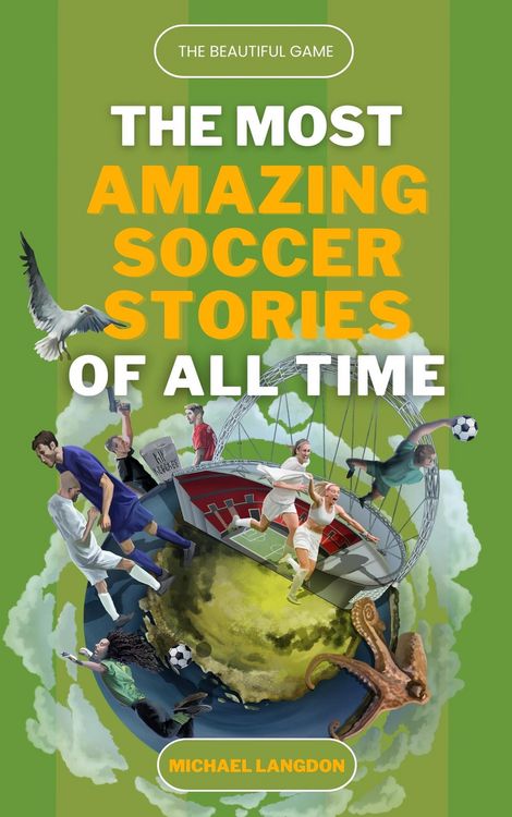 Produktbild: The Beautiful Game - The Most Amazing Soccer Stories of All Time
