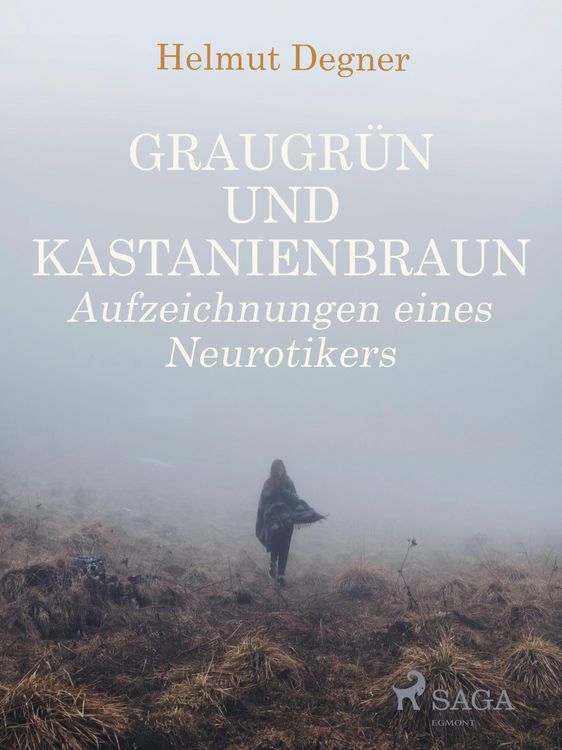 Produktbild: Graugr&uuml;n und Kastanienbraun. Aufzeichnungen eines Neurotikers