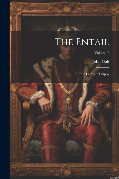 Produktbild: The Entail: Or, the Lairds of Grippy; Volume 2
