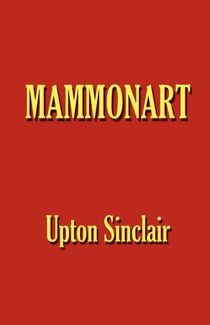 Produktbild: Mammonart - An Essay in Economic Interpretation