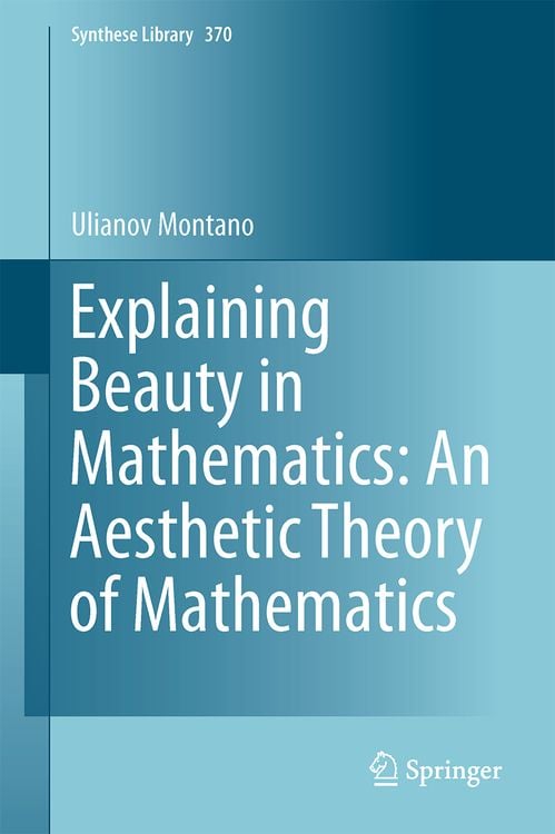 Produktbild: Explaining Beauty in Mathematics: An Aesthetic Theory of Mathematics