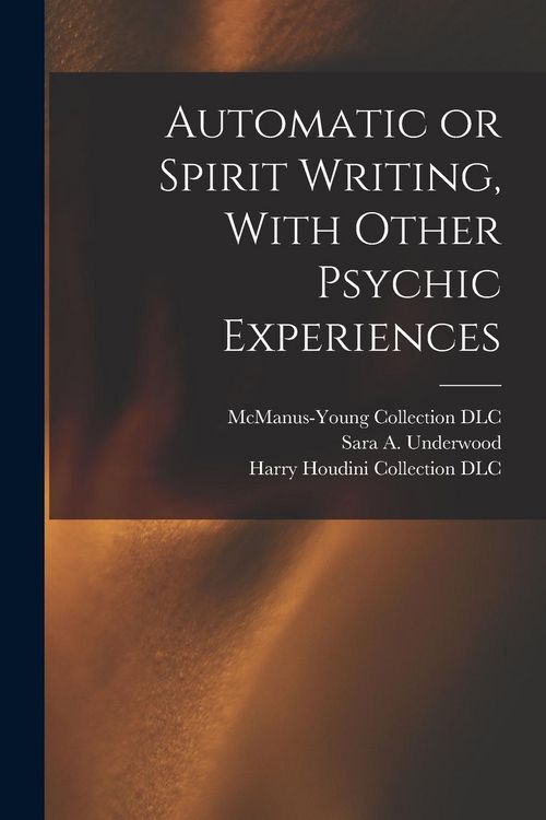 Produktbild: Automatic or Spirit Writing, With Other Psychic Experiences