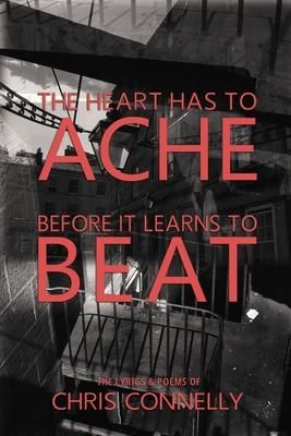 Produktbild: The Heart Has to Ache Before It Learns to Beat