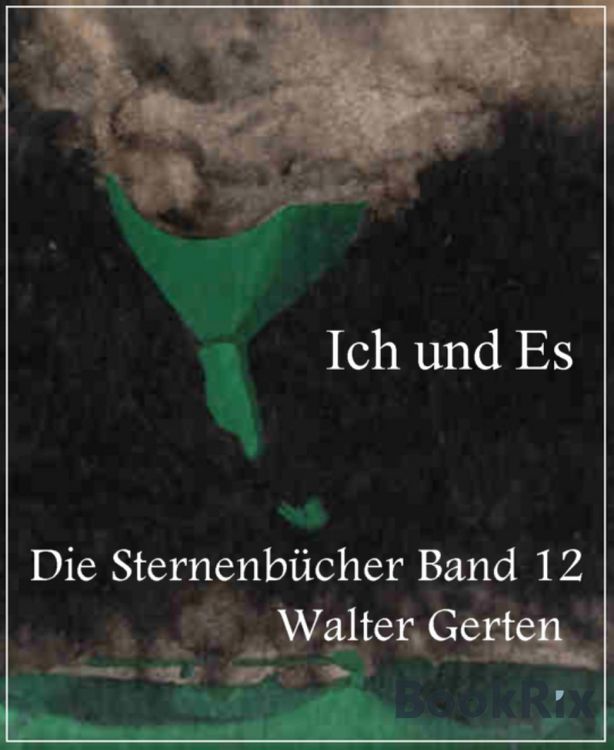 Produktbild: Die Sternenb&uuml;cher Band 12 Ich und Es