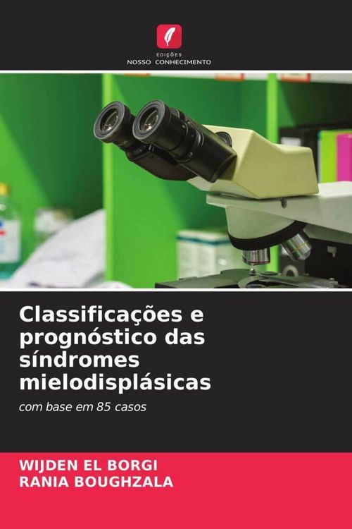 Produktbild: Classifica&ccedil;&otilde;es e progn&oacute;stico das s&iacute;ndromes mielodispl&aacute;sicas