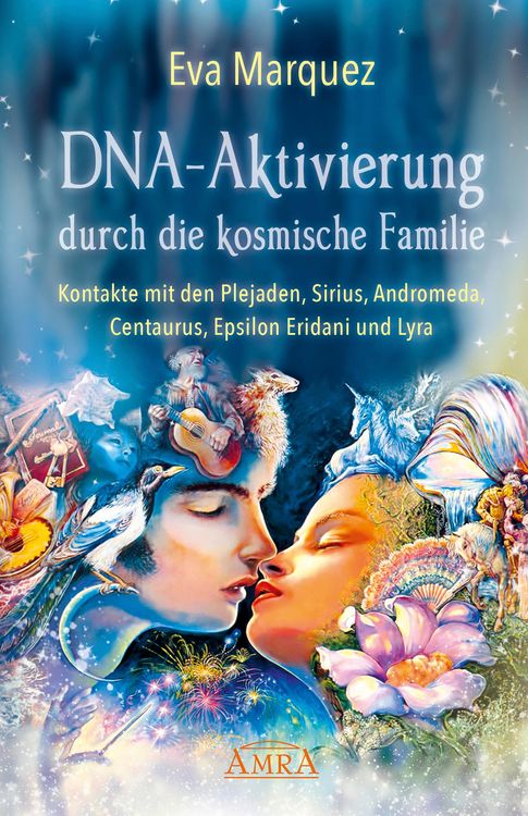 Produktbild: DNA-AKTIVIERUNG DURCH DIE KOSMISCHE FAMILIE: Kontakte mit den Plejaden, Sirius, Andromeda, Centaurus, Epsilon Eridani und Lyra