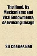 Produktbild: The Hand, Its Mechanisms and Vital Endowments; As Evincing Design