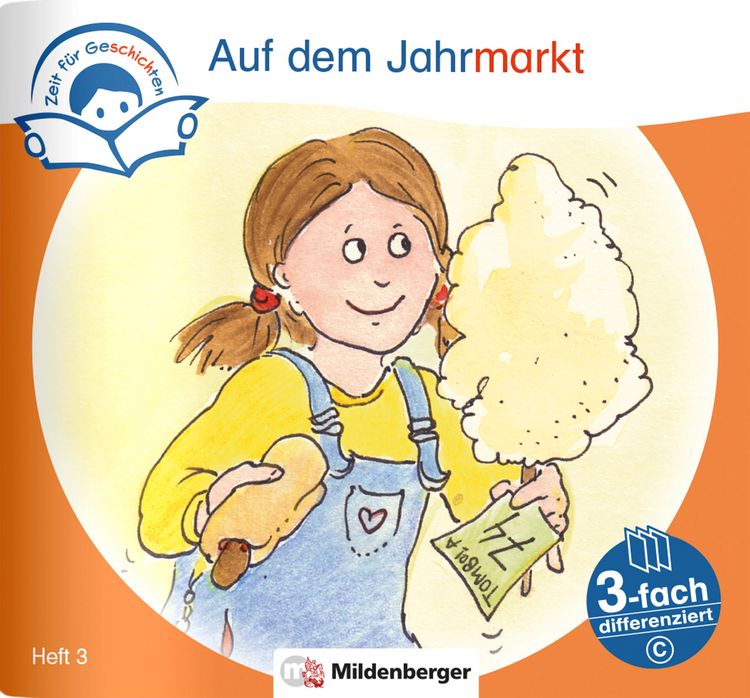 Produktbild: Zeit f&uuml;r Geschichten &ndash; 3-fach differenziert, Heft 3: Auf dem Jahrmarkt &ndash; C