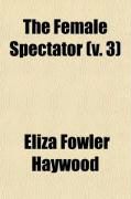 Produktbild: The Female Spectator (Volume 3)