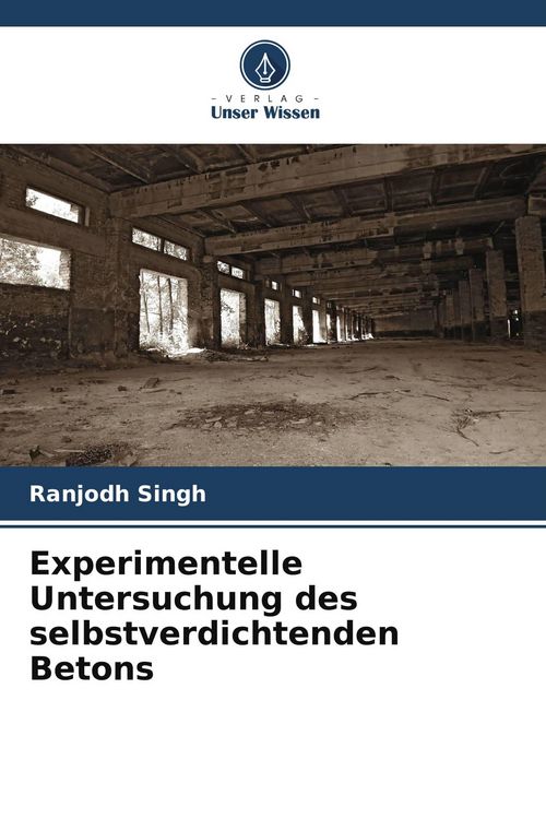Produktbild: Experimentelle Untersuchung des selbstverdichtenden Betons