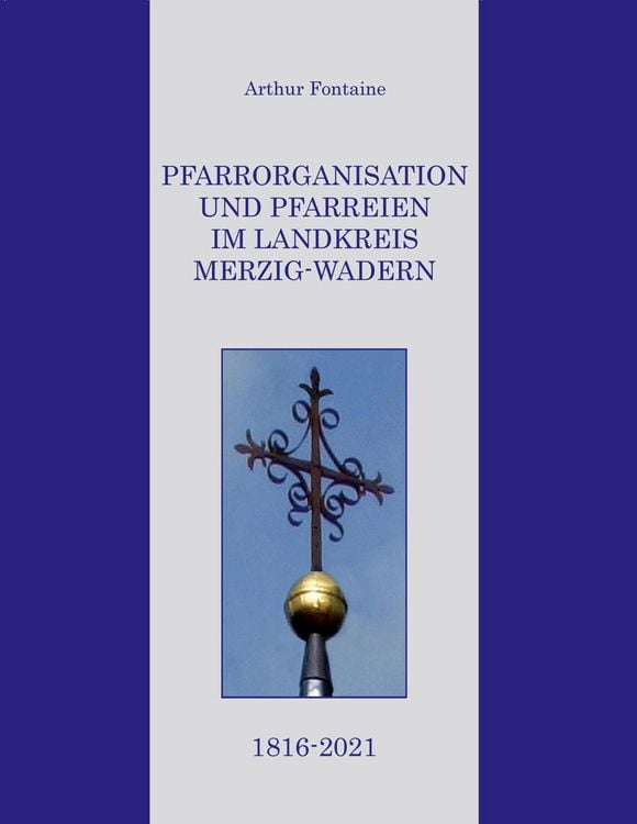 Produktbild: Pfarrorganisation und Pfarreien im Landkreis Merzig-Wadern 1816-2021