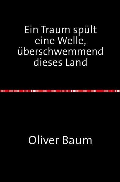 Produktbild: Ein Traum sp&uuml;lt eine Welle, &uuml;berschwemmend dieses Land