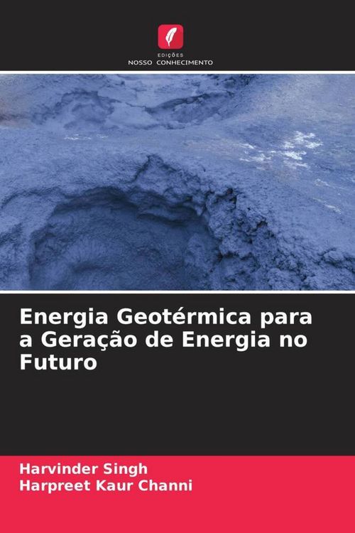 Produktbild: Energia Geot&eacute;rmica para a Gera&ccedil;&atilde;o de Energia no Futuro