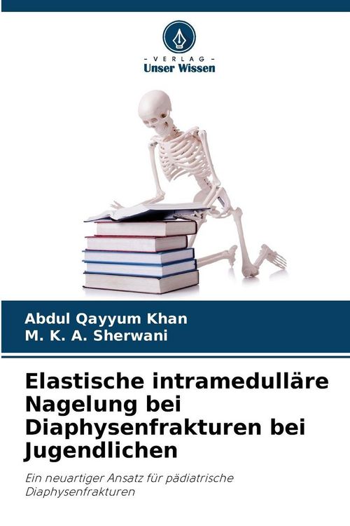 Produktbild: Elastische intramedull&auml;re Nagelung bei Diaphysenfrakturen bei Jugendlichen