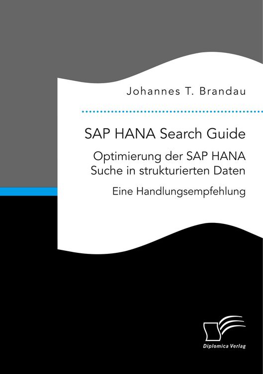 Produktbild: SAP HANA Search Guide. Optimierung der SAP HANA Suche in strukturierten Daten