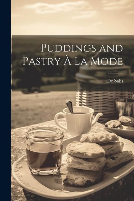 Produktbild: Puddings and Pastry &Agrave; La Mode