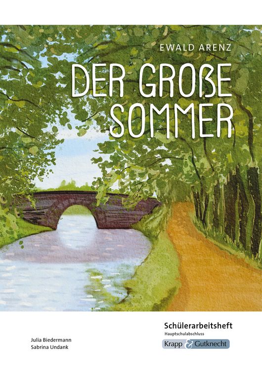 Produktbild: Der gro&szlig;e Sommer &ndash; Ewald Arenz &ndash; Sch&uuml;lerarbeitsheft &ndash; Hauptschule
