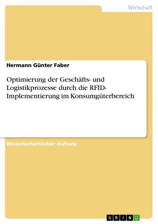 Produktbild: Optimierung der Gesch&auml;fts- und Logistikprozesse durch die RFID- Implementierung im Konsumg&uuml;terbereich