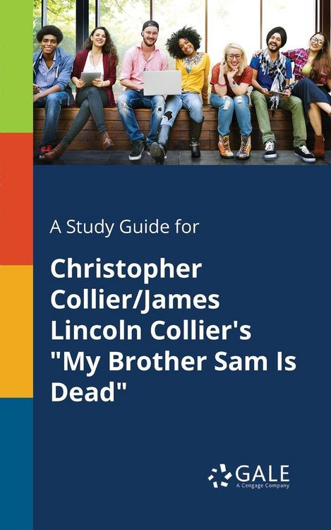 Produktbild: A Study Guide for Christopher Collier/James Lincoln Collier's "My Brother Sam Is Dead"
