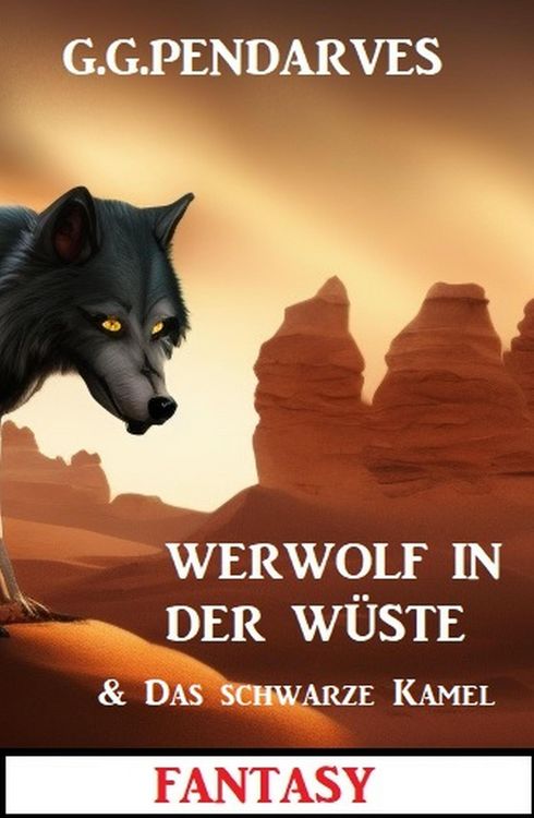 Produktbild: Werwolf in der W&uuml;ste & Das schwarze Kamel: Fantasy