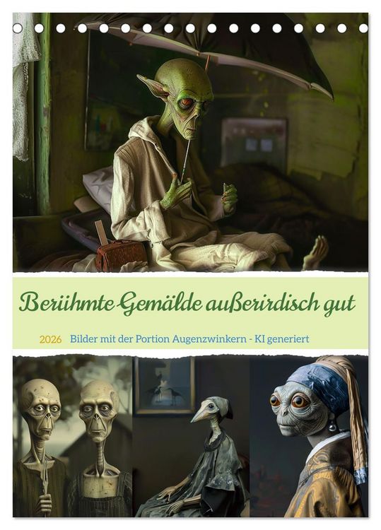 Produktbild: Ber&uuml;hmte Gem&auml;lde au&szlig;erirdisch gut (Tischkalender 2026 DIN A5 hoch), CALVENDO Monatskalender