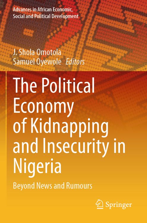 Produktbild: The Political Economy of Kidnapping and Insecurity in Nigeria