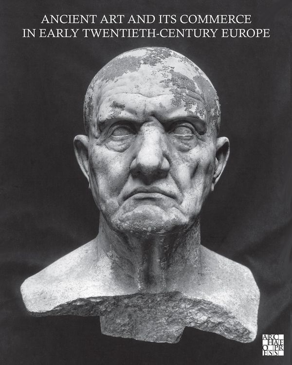 Produktbild: Ancient Art and its Commerce in Early Twentieth-Century Europe