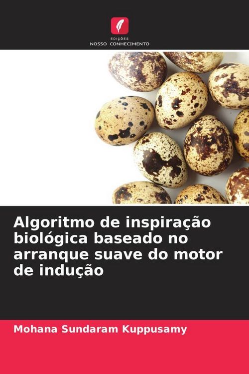 Produktbild: Algoritmo de inspira&ccedil;&atilde;o biol&oacute;gica baseado no arranque suave do motor de indu&ccedil;&atilde;o