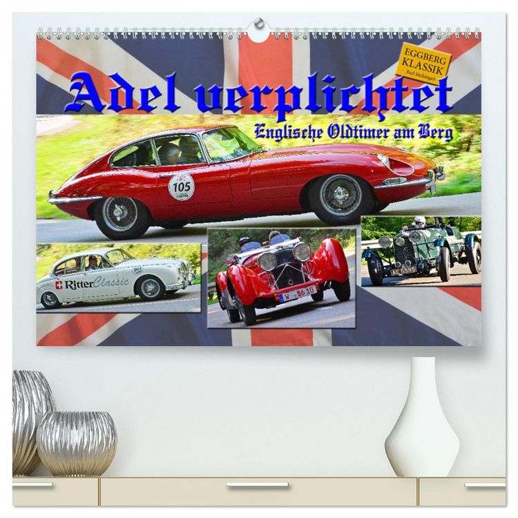 Produktbild: Adel verpflichtet - Englische Oldtimer am Berg (hochwertiger Premium Wandkalender 2025 DIN A2 quer), Kunstdruck in Hochglanz