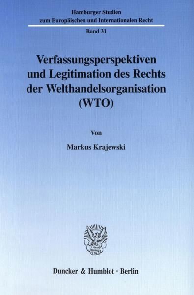 Produktbild: Verfassungsperspektiven und Legitimation des Rechts der Welthandelsorganisation (WTO).