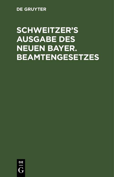 Produktbild: Schweitzer&rsquo;s Ausgabe des neuen bayer. Beamtengesetzes