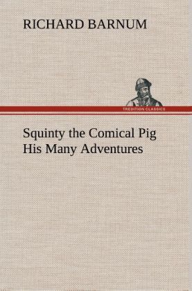 Produktbild: Squinty the Comical Pig His Many Adventures