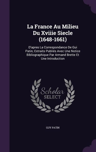Produktbild: La France Au Milieu Du Xviiie Siecle (1648-1661)