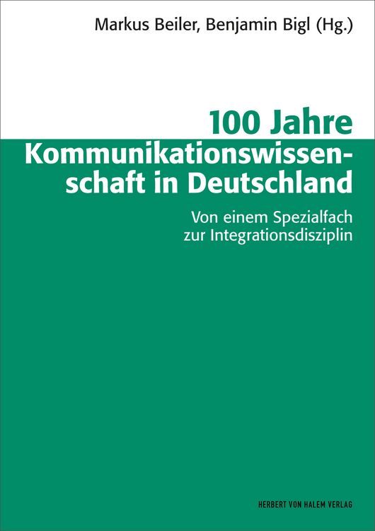 Produktbild: 100 Jahre Kommunikationswissenschaft in Deutschland