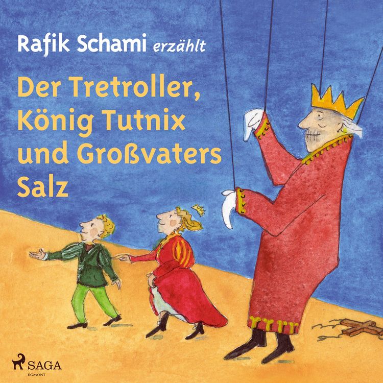 Produktbild: Der Tretroller, K&ouml;nig Tutnix und Gro&szlig;vaters Salz