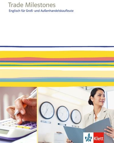 Produktbild: Trade Milestones. Englisch f&uuml;r Gro&szlig;- und Au&szlig;enhandelskaufleute